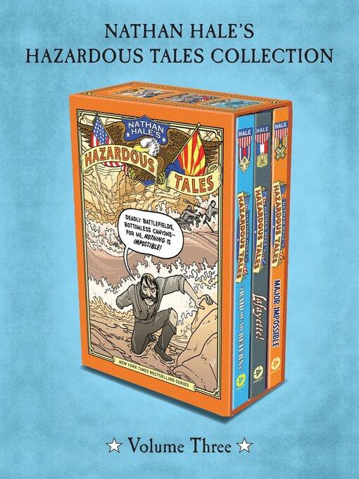 Title details for Nathan Hale's Hazardous Tales 3-Book Collection, Volume Three by Nathan Hale - Wait list